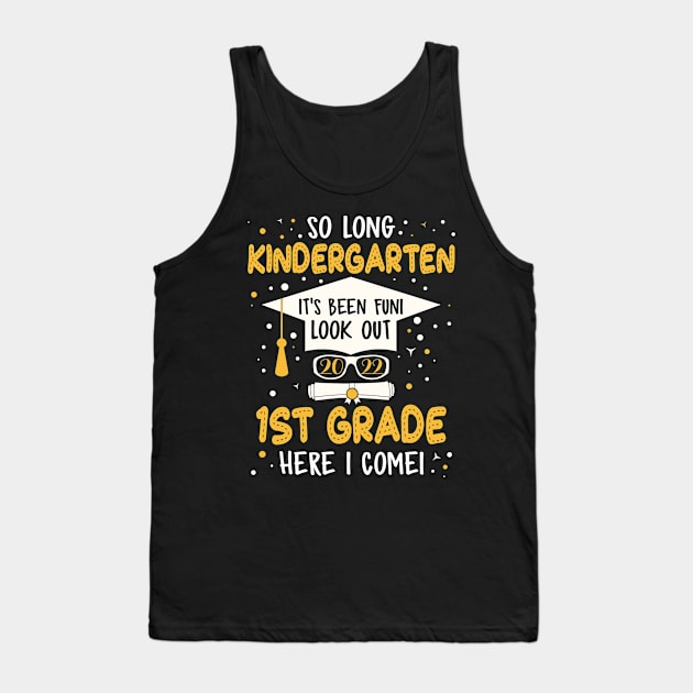 So Long Kindergarten graduation Look Out 1st grade 2022 Tank Top by Xonmau